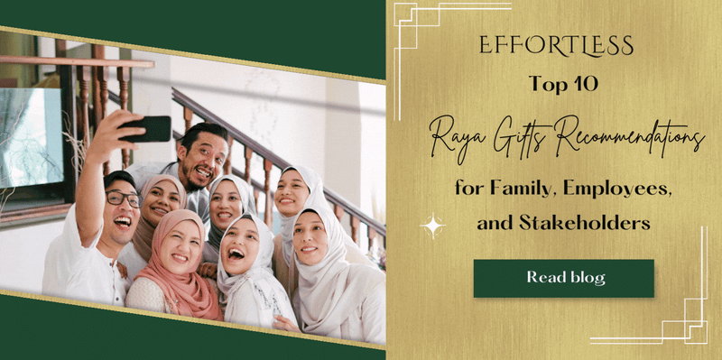 Top 10 Raya Gift Recommendations for Family, Employees, and Stakeholders  (2022 Edition)