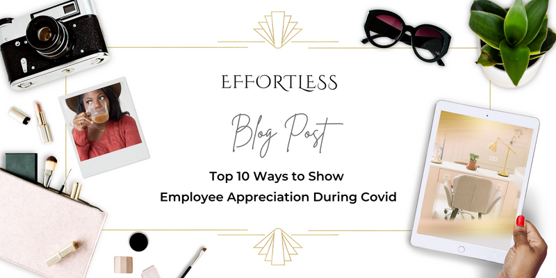 Top 10 Ways to show employee appreciation during Covid